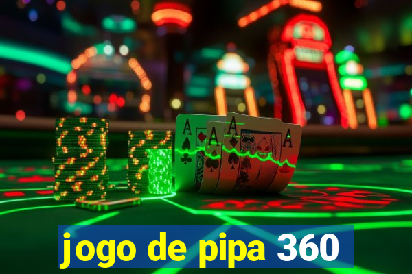 jogo de pipa 360